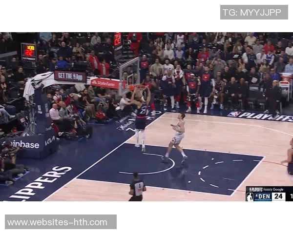 快船与掘金精彩对决全场回放重温比赛瞬间与精彩时刻